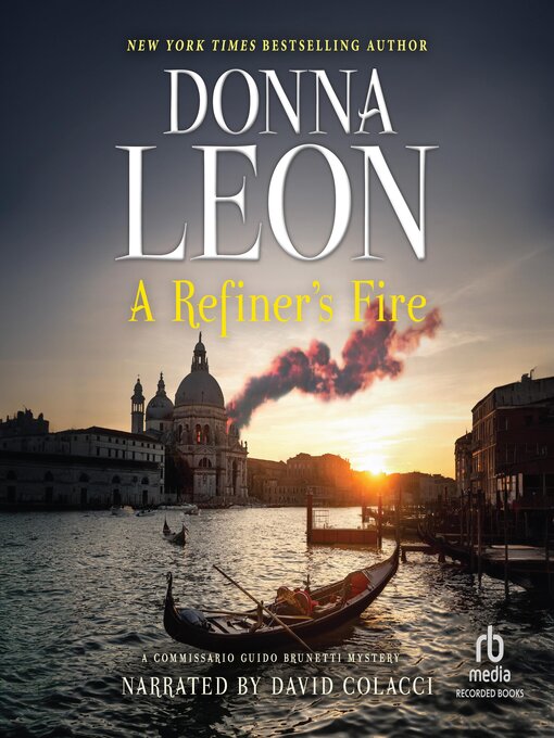 Title details for A Refiner's Fire by Donna Leon - Available